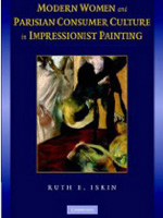 Review: Modern Women and Parisian Consumer Culture in Impressionist Painting by Ruth E. Iskin